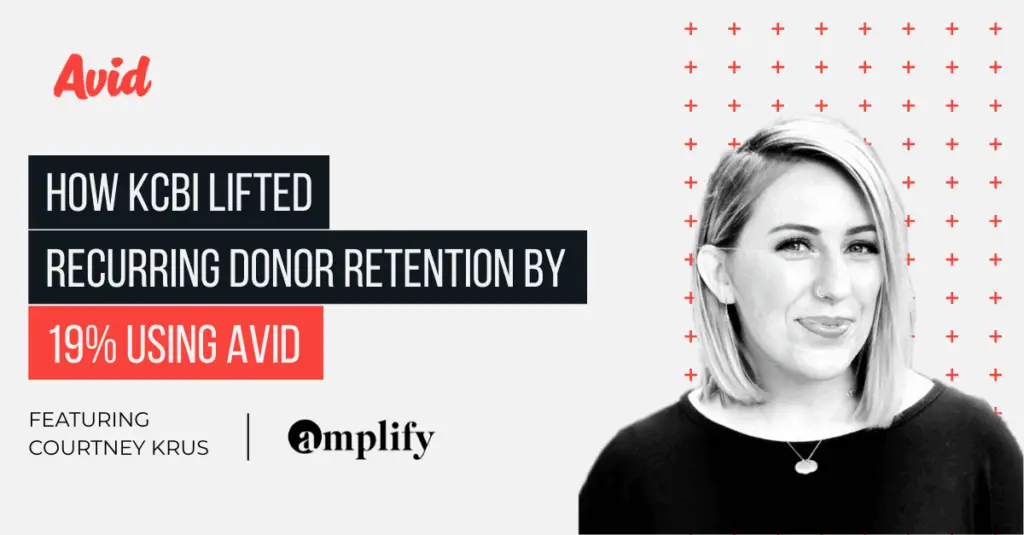 How KCBI Lifted Recurring Giving Retention by 19 Using Avid