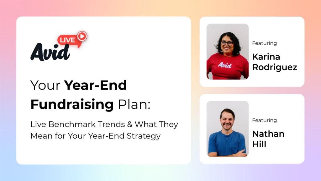 Hero banner showing Avid Live branding and the headline 'Your Year-End Fundraising Plan' with subheading text on the left; on the right, two speaker cards titled 'Featuring Karina Rodriguez' and 'Featuring Nathan Hill' with headshots.